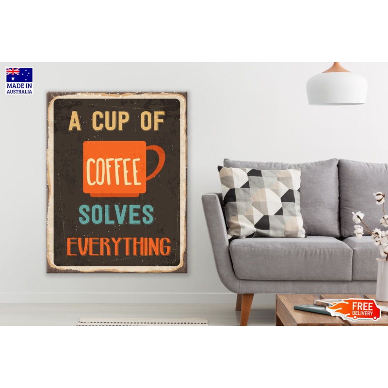 Coffee Cup Quote Kitchen & Restaurant Print 100% Australian Made